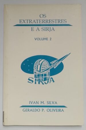 Os Extraterrestres e a Sirja - Volume 2
