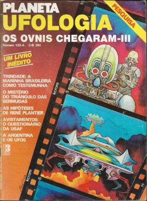 Revista Planeta Ufologia - Os OVNIs Chegaram III